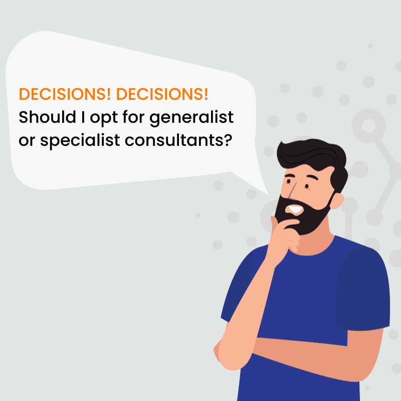 Choisir entre des consultants généralistes et des consultants spécialisés