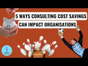 5 Ways Consulting Cost Savings Can Impact Organizations